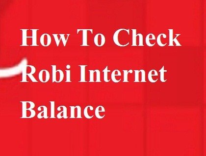 How To Check Robi Internet Balance